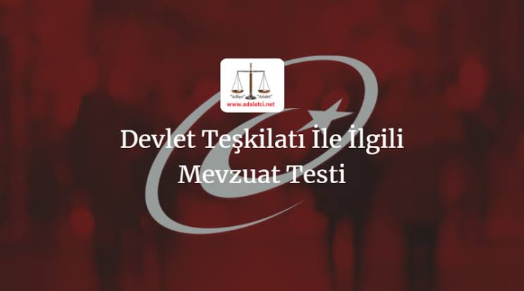Devlet Teşkilatı ve İlgili Mevzuat – Birleşik Ders Notu