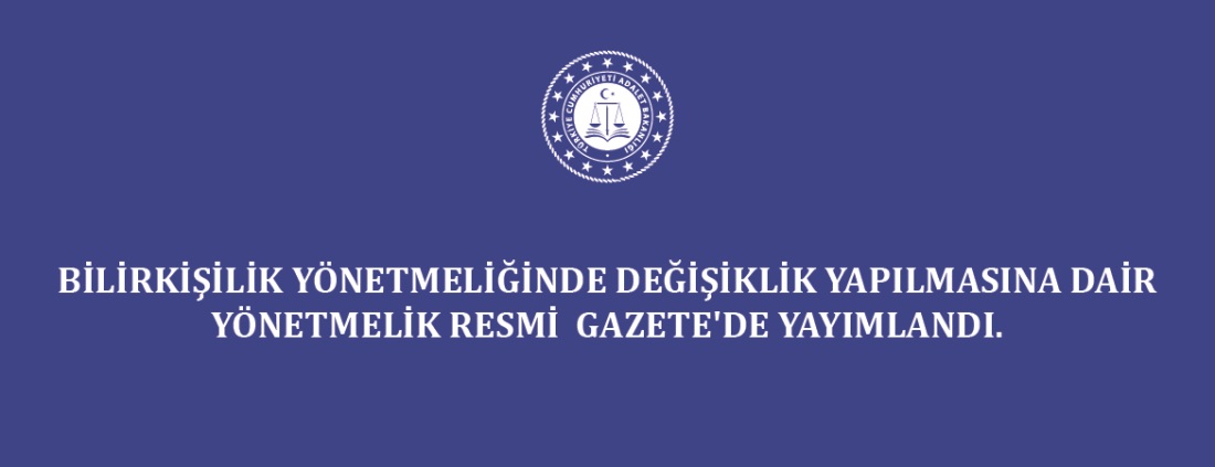 Bilirkişilik Yönetmeliğinde Değişiklik Yapılmasına Dair Yönetmelik 03.05.2025 tarihli ve 32889 sayılı Resmi Gazete'de yayımlandı.