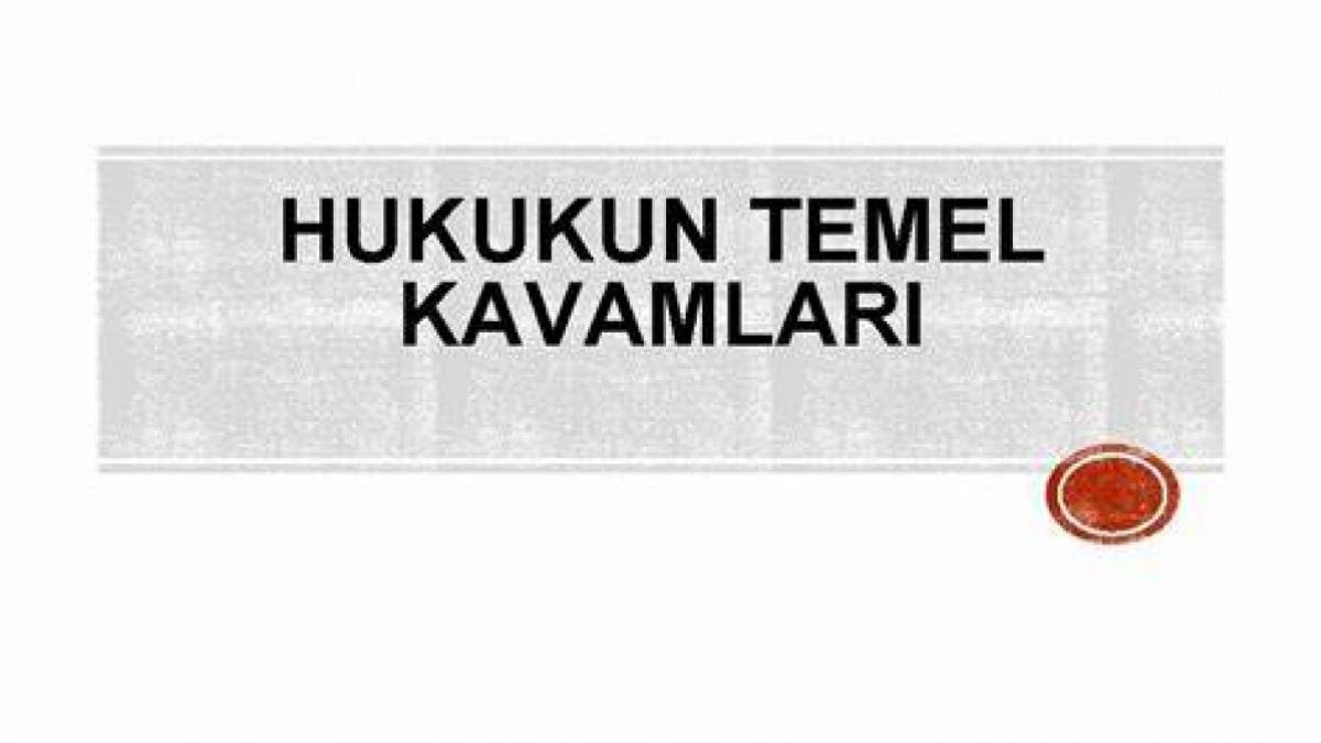 Hukukun Temel Kavramları